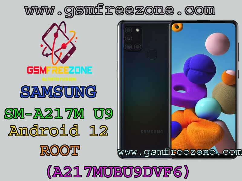 SM-A217M U9 Android 12 ROOT File